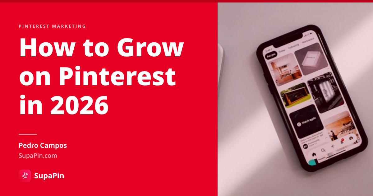 How to Grow on Pinterest in 2026